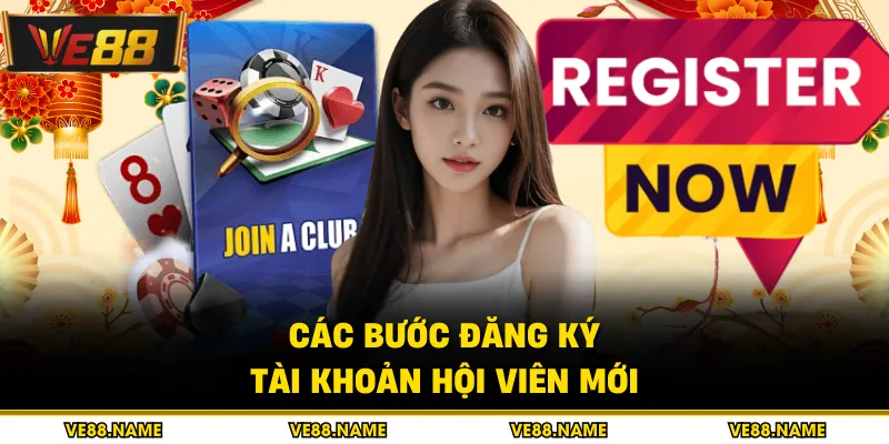 Các bước đăng ký tài khoản hội viên mới