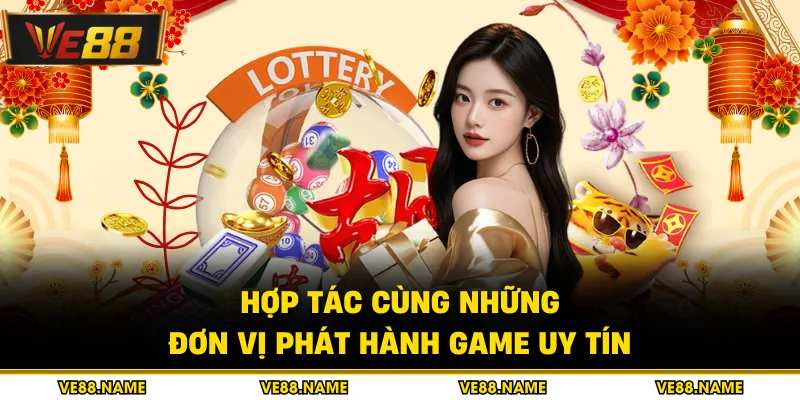 Hợp tác cùng những đơn vị phát hành game uy tín
