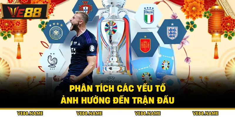 Phân tích các yếu tố ảnh hưởng đến trận đấu