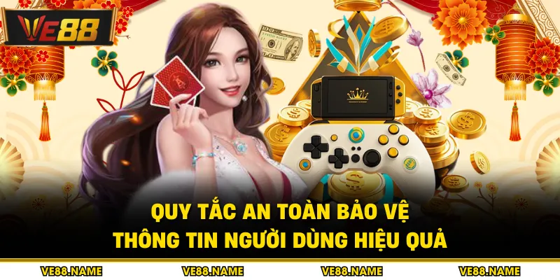 Tải app 3 Quy tắc an toàn bảo vệ thông tin người dùng hiệu quả