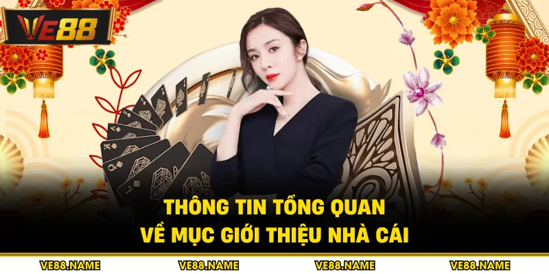 Thông tin tổng quan về mục giới thiệu nhà cái