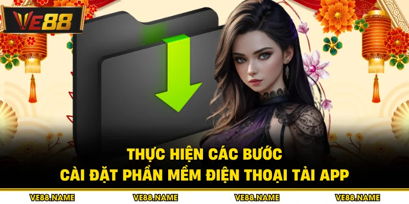 Tải app 1 Thực hiện các bước cài đặt phần mềm điện thoại tải app
