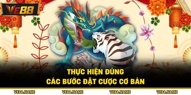 Cách Chơi Rồng Hổ - Luôn Giành Chiến Thắng Tại Sòng Bài 2 Thực hiện đúng các bước đặt cược cơ bản