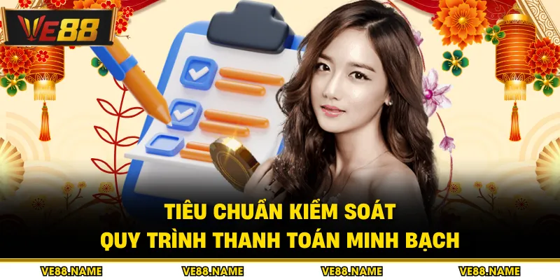 Tiêu chuẩn kiểm soát quy trình thanh toán minh bạch
