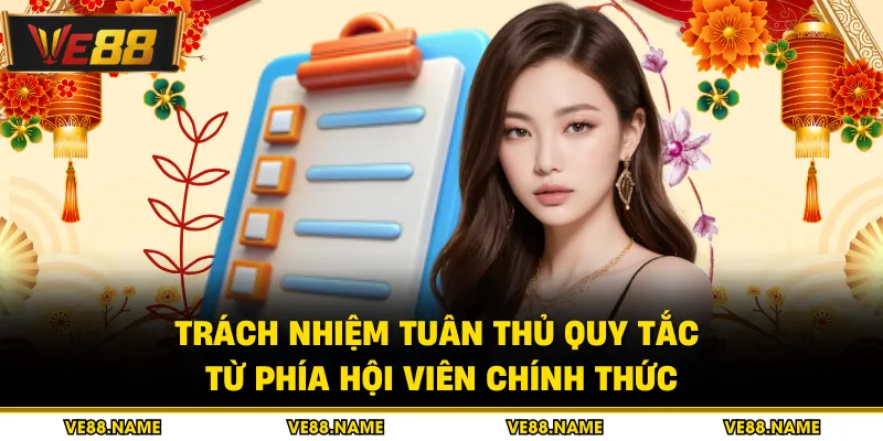 Trách nhiệm tuân thủ quy tắc từ phía hội viên chính thức